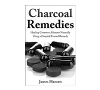 Charcoal Remedies: Healing Common Ailments Naturally...